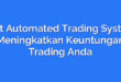 Best Automated Trading System: Meningkatkan Keuntungan Trading Anda