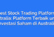 Best Stock Trading Platform Australia: Platform Terbaik untuk Investasi Saham di Australia