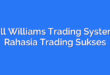 Bill Williams Trading System: Rahasia Trading Sukses