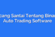 Bincang Santai Tentang Binance Auto Trading Software