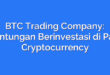 BTC Trading Company: Keuntungan Berinvestasi di Pasar Cryptocurrency