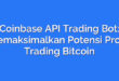 Coinbase API Trading Bot: Memaksimalkan Potensi Profit Trading Bitcoin