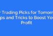 Day Trading Picks for Tomorrow: Tips and Tricks to Boost Your Profit