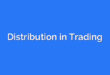 Distribution in Trading
