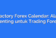 Factory Forex Calendar: Alat Penting untuk Trading Forex