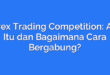 Forex Trading Competition: Apa Itu dan Bagaimana Cara Bergabung?