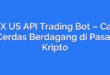FTX US API Trading Bot – Cara Cerdas Berdagang di Pasar Kripto