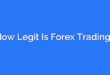 How Legit Is Forex Trading?