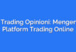 Ig Trading Opinioni: Mengenal Platform Trading Online
