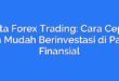 Insta Forex Trading: Cara Cepat dan Mudah Berinvestasi di Pasar Finansial