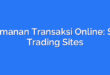 Keamanan Transaksi Online: Safe Trading Sites