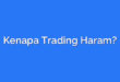 Kenapa Trading Haram?