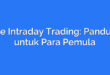 Live Intraday Trading: Panduan untuk Para Pemula