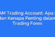 MAM Trading Account: Apa Itu dan Kenapa Penting dalam Trading Forex