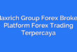 Maxrich Group Forex Broker: Platform Forex Trading Terpercaya