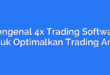 Mengenal 4x Trading Software untuk Optimalkan Trading Anda