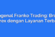Mengenal Franko Trading: Broker Forex dengan Layanan Terbaik