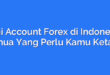 Mini Account Forex di Indonesia: Semua Yang Perlu Kamu Ketahui