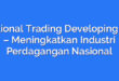 National Trading Developing Est – Meningkatkan Industri Perdagangan Nasional