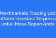 Nextmarkets Trading Ltd: Platform Investasi Terpercaya untuk Masa Depan Anda