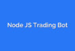 Node JS Trading Bot
