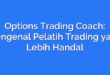 Options Trading Coach: Mengenal Pelatih Trading yang Lebih Handal
