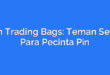 Pin Trading Bags: Teman Setia Para Pecinta Pin