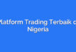 Platform Trading Terbaik di Nigeria