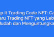 Pop It Trading Code NFT: Cara Baru Trading NFT yang Lebih Mudah dan Menguntungkan