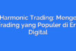PZ Harmonic Trading: Mengenal Trading yang Populer di Era Digital