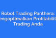 Robot Trading Panthera: Mengoptimalkan Profitabilitas Trading Anda