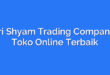 “Shri Shyam Trading Company” – Toko Online Terbaik