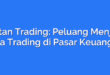 Sultan Trading: Peluang Menjadi Raja Trading di Pasar Keuangan