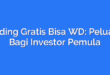 Trading Gratis Bisa WD: Peluang Bagi Investor Pemula