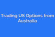 Trading US Options from Australia