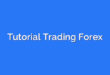 Tutorial Trading Forex