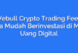 Webull Crypto Trading Fees: Cara Mudah Berinvestasi di Mata Uang Digital