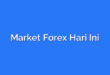 Market Forex Hari Ini