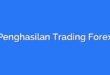 Penghasilan Trading Forex