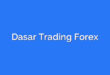 Dasar Trading Forex